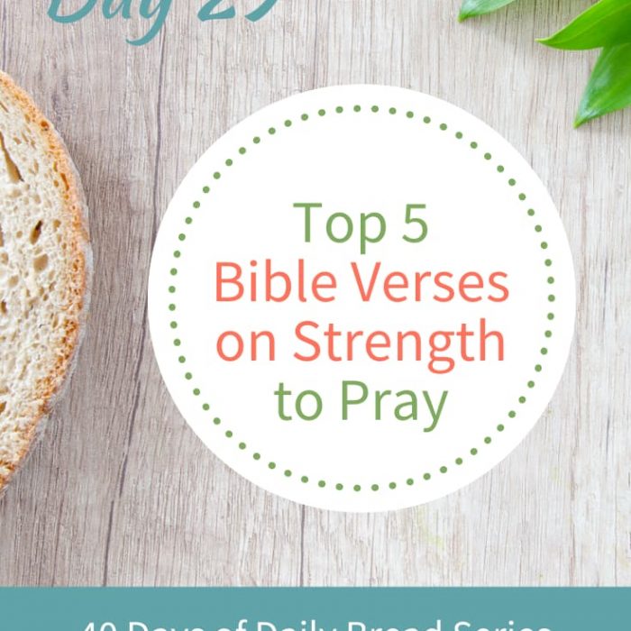 Day 29: Top 5 Bible Verses on Strength to Pray