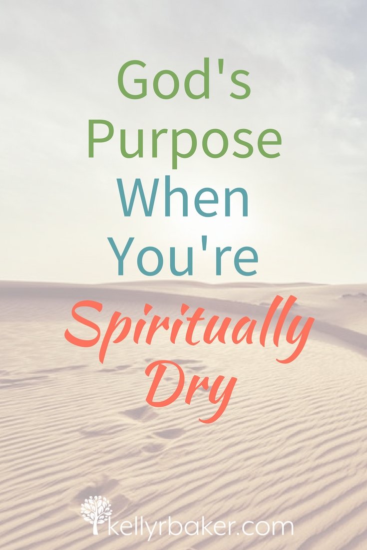 God’s Purpose When You’re Spiritually Dry