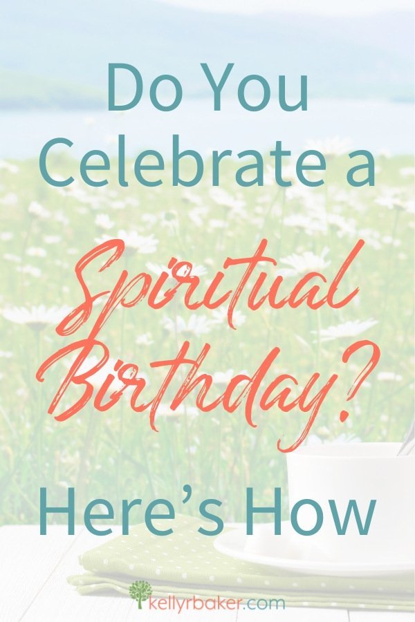 Do You Celebrate a Spiritual Birthday? Here's How.