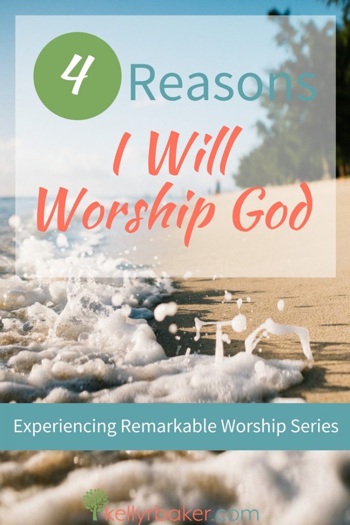 When I set my heart to seek the Lord, I will see God's blessing stay with me. Here are four biblical reasons I will worship God. #thrive #worship #godtime #quiettime #nature #spiritualgrowth