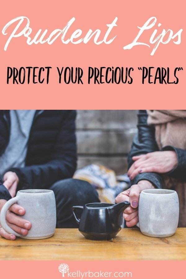 Prudent Lips: Protect Your Precious Pearls
