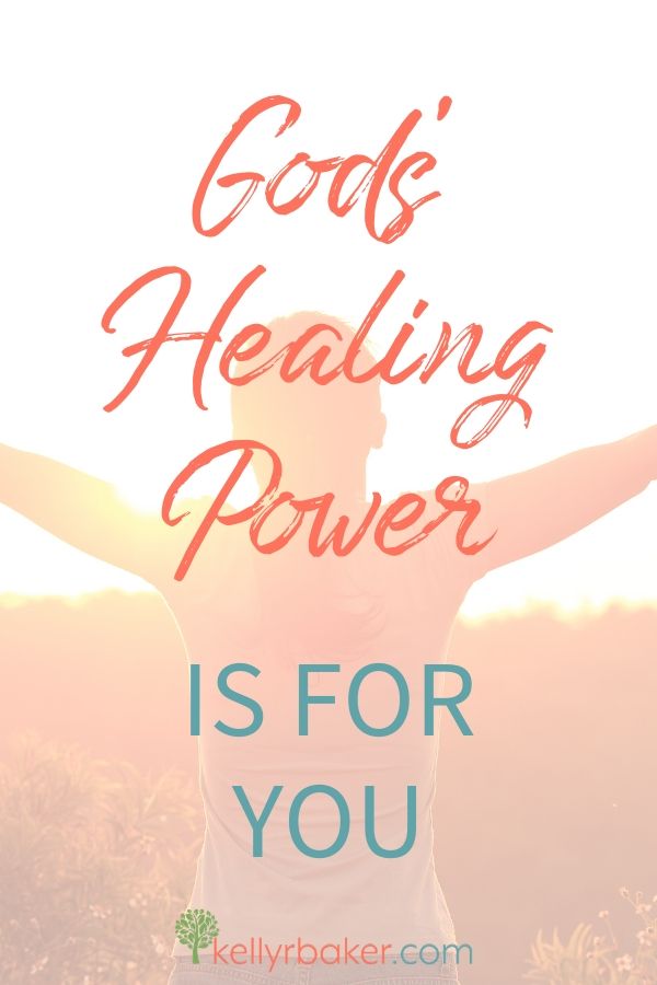 Pin this post with the title God's Healing Power Is for You.