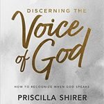 Priscilla Shirer Discerning the Voice of God