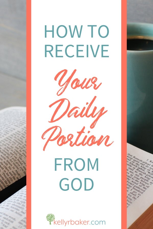 How to Receive Your Daily Portion from God