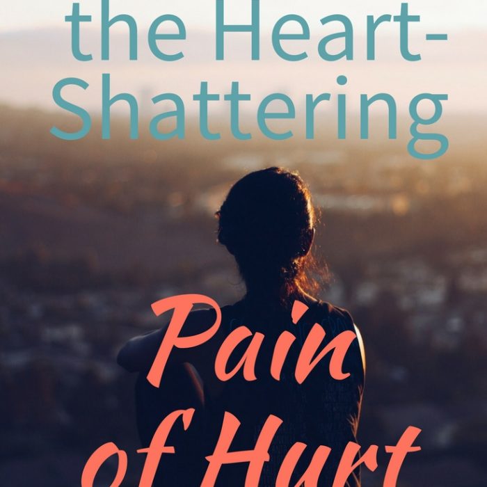 How God Heals the Heart-Shattering Pain of Hurt