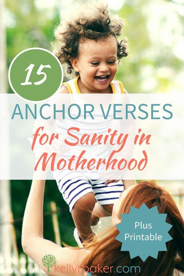 15 Anchor Verses for Sanity in Motherhood