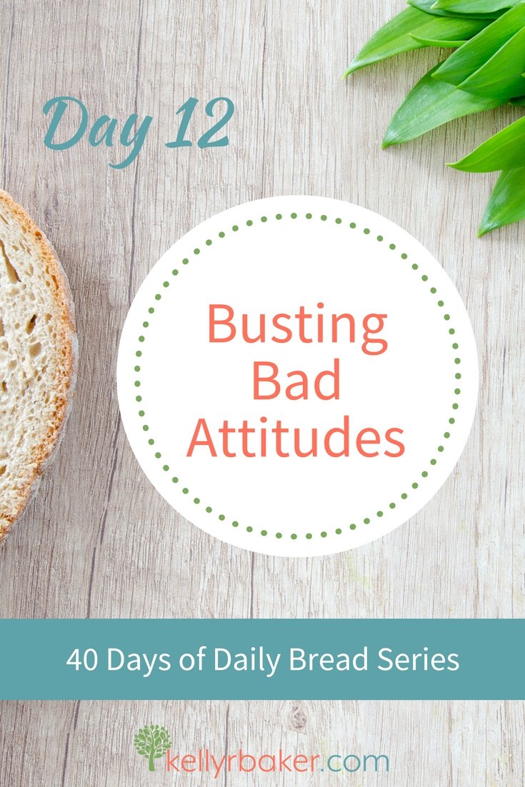 Day 12: Busting Bad Attitudes