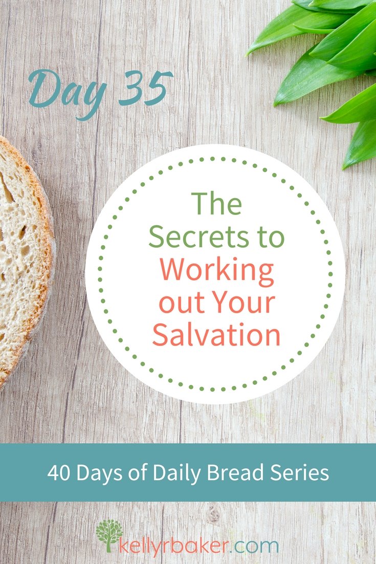 Day 35: The Secrets to Working out Your Salvation