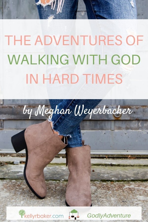 The Adventures of Walking with God in Hard Times
