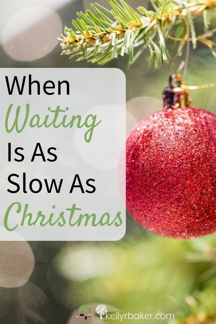 When Waiting Is As Slow as Christmas