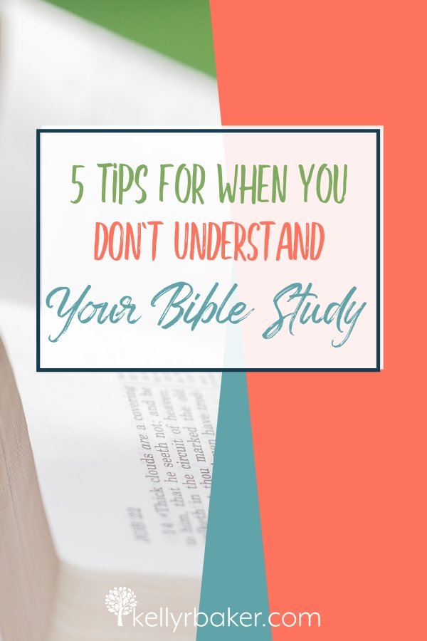 When you don’t understand your Bible study, don’t give up. Try these five tips instead and keep moving forward in your walk with God. #ThrivingInChrist #DailyTime #Biblestudy #quiettime #Godtime #spiritualgrowth #understandBible 