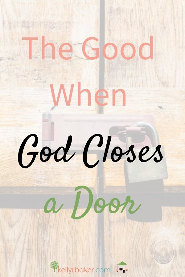 The Good When God Closes a Door