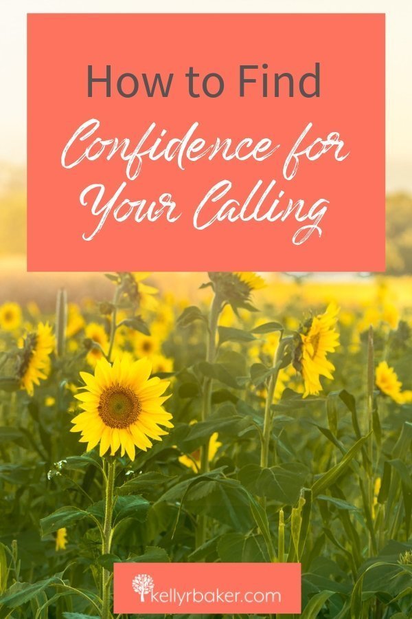 Pin this post with the title How to Find Confidence for Your Calling.