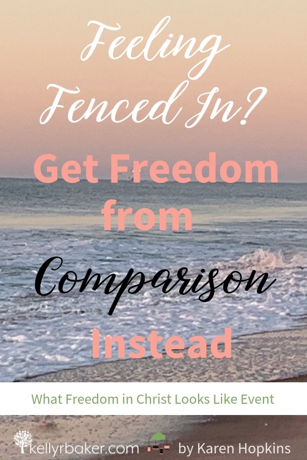 Feeling “Fenced In”? Get Freedom from Comparison Instead