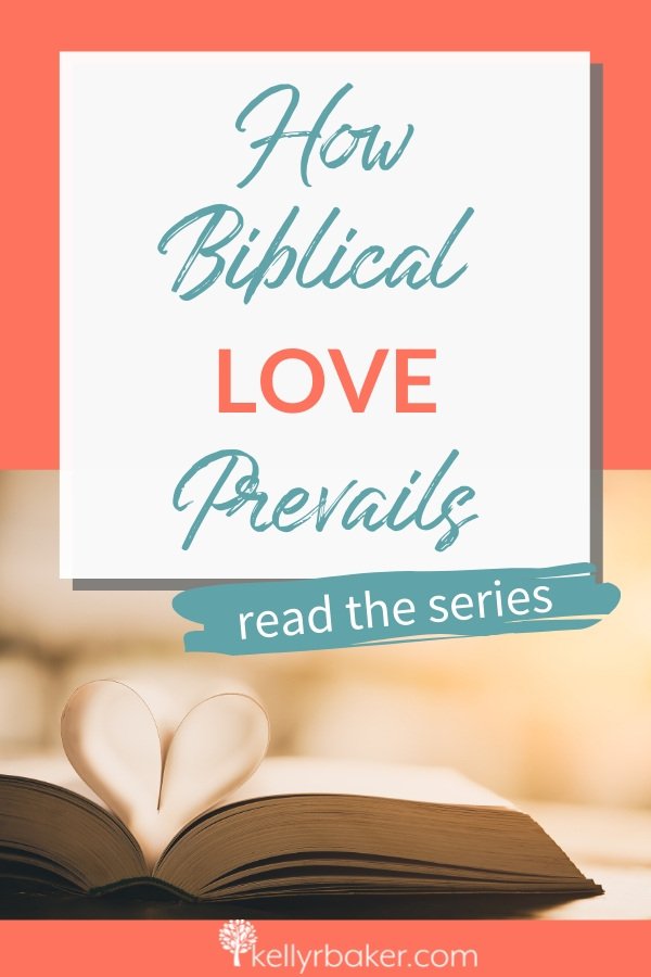 How Biblical Love Prevails