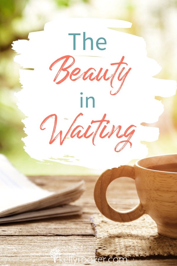 The Beauty in Waiting