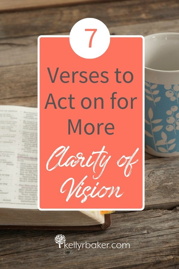 7 Verses to Act on for More Clarity of Vision.
