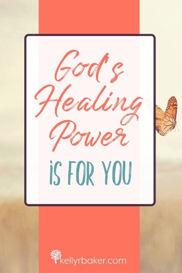 Pin this image with the title God's Healing Power Is for You.