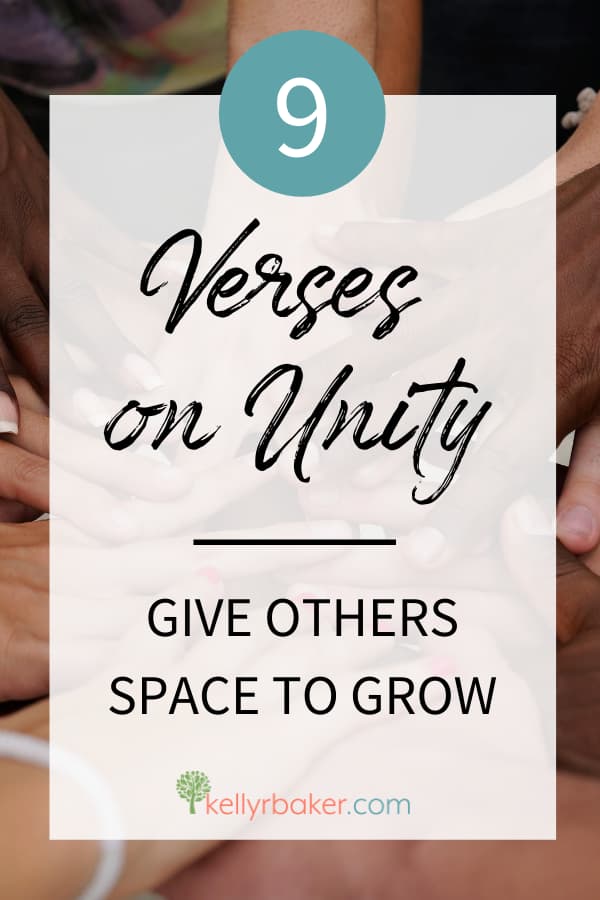 Pin this post titled 9 Verses on Unity: Give Others Space to Grow.