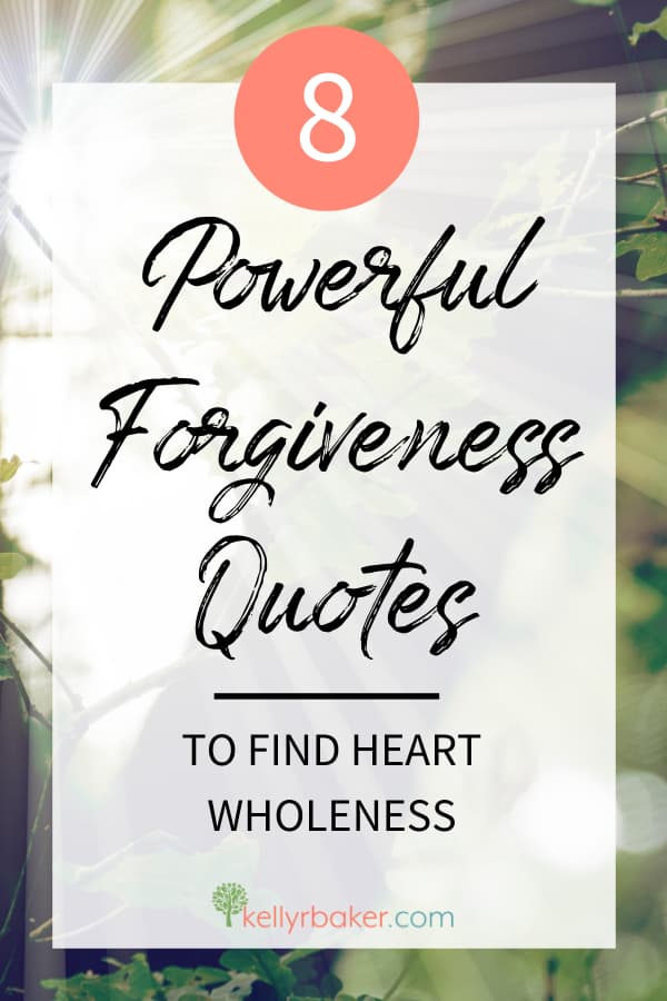 Pin this post with the title 8 Powerful Forgiveness Quotes.