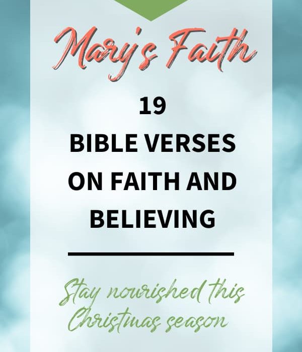 Mary’s Faith: 19 Bible Verses on Faith and Believing
