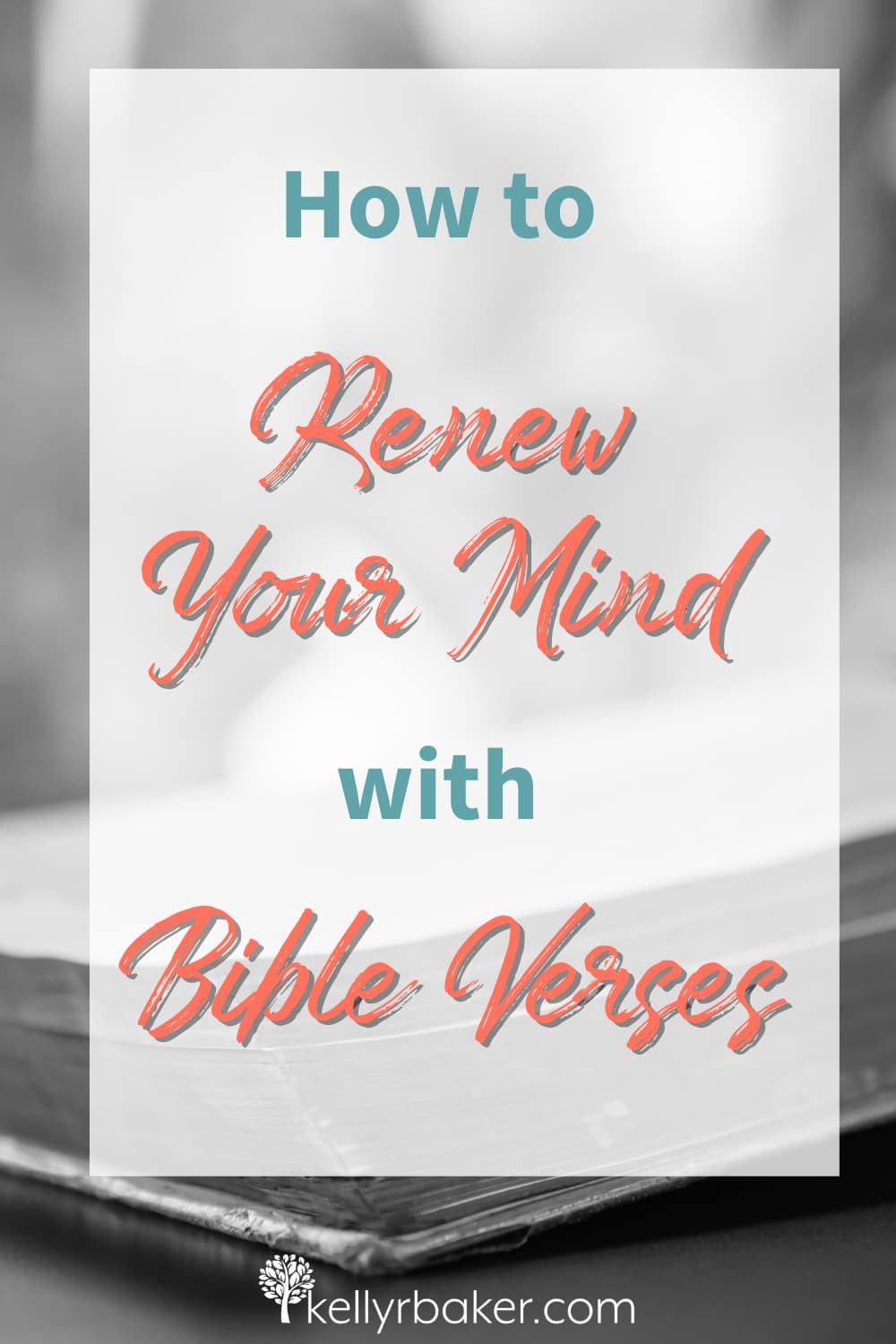 How to Renew Your Mind with Bible Verses