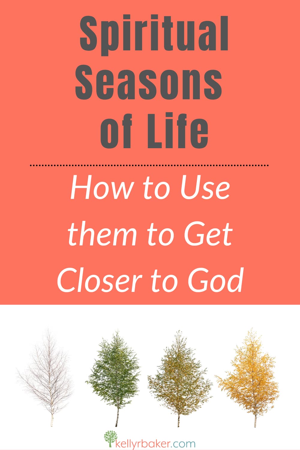 How to Use Spiritual Seasons of Life to Get Closer to God