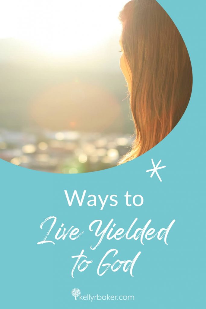 Ways to live yielded to God.