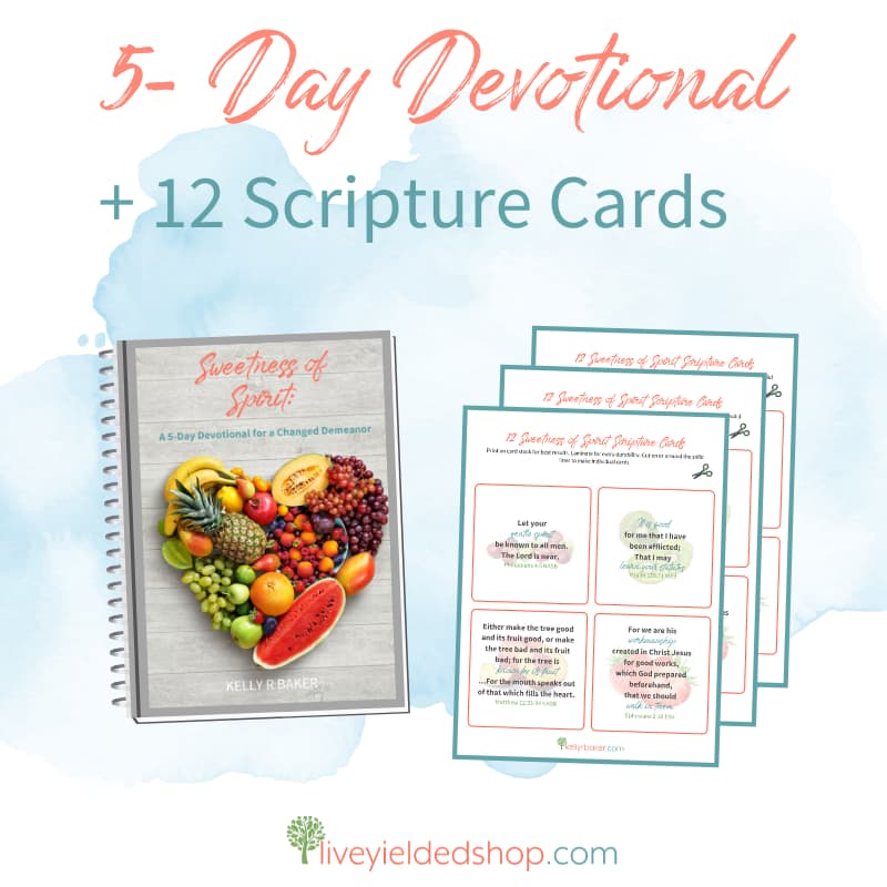 Want the Spirit to work sweet change in your life? Sweetness of Spirit 5-day devotional plus 12 Scripture cards.